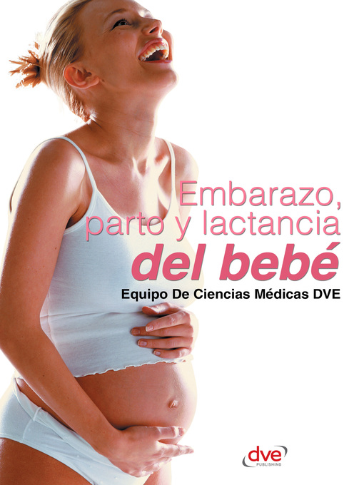 Detalles del título Embarazo, parto y lactancia del bebé de Equipo De Ciencias Médicas DVE - Disponible
